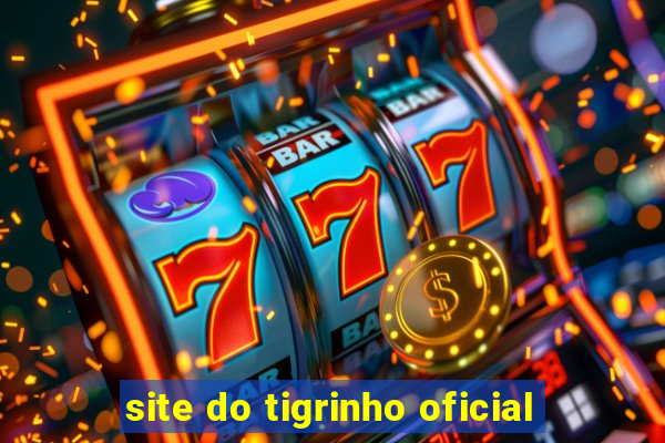 site do tigrinho oficial